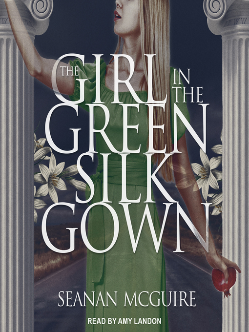 Title details for The Girl In the Green Silk Gown by Seanan McGuire - Wait list